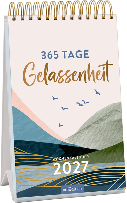 Das Buchcover zeigt einen spiralgebundenen Wochenkalender für das Jahr 2027. Der Hintergrund ist in sanften Pastellfarben gehalten, mit einem blassen Rosa und harmonierenden Blau- und Grüntönen. In der Mitte steht der Titel „365 TAGE GELASSENHEIT“ in eleganter, goldfarbener Schrift. Am oberen Rand sind fliegende Vögel dezent abgebildet. Links unten befindet sich der Hinweis „SPIEGEL-Bestseller“. Ganz unten mittig steht der Logoschriftzug von arsEdition.