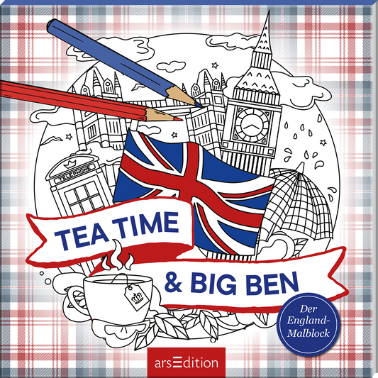 Das Buchcover zeigt eine fröhliche, bunte Illustration mit typischen englischen Motiven, darunter Big Ben und weitere Wahrzeichen. Im Vordergrund befindet sich eine Tasse mit dampfendem Tee und eine britische Flagge. Der Titel „TEA TIME &amp; BIG BEN“ ist in kräftigen blauen Buchstaben auf einem roten Banner platziert. In der unteren rechten Ecke prangt ein kleiner SPIEGEL-Bestseller-Button mit dem Text „Das England-Malbuch“. Ganz unten mittig steht der Logoschriftzug von arsEdition.