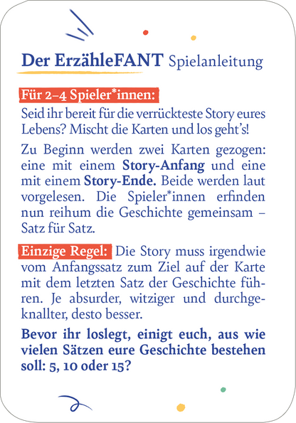 Gezeigt wird eine Innen- oder Zusatzansicht von „Der Erzählefant“. Die Spielanleitung ist übersichtlich gestaltet, mit klarer Typografie in Blau und Rot. Der Titel „Der ErzähleFANT“ steht prominent oben, gefolgt von der Spieleranzahl in roter Schrift. Der Text ist strukturiert, mit Absätzen für Anleitungen und Regeln. Bunte Punkte verzieren die Ecken, wodurch ein fröhliches Erscheinungsbild entsteht. Die Anleitung spricht die Spieler*innen direkt an und fördert die Interaktion.