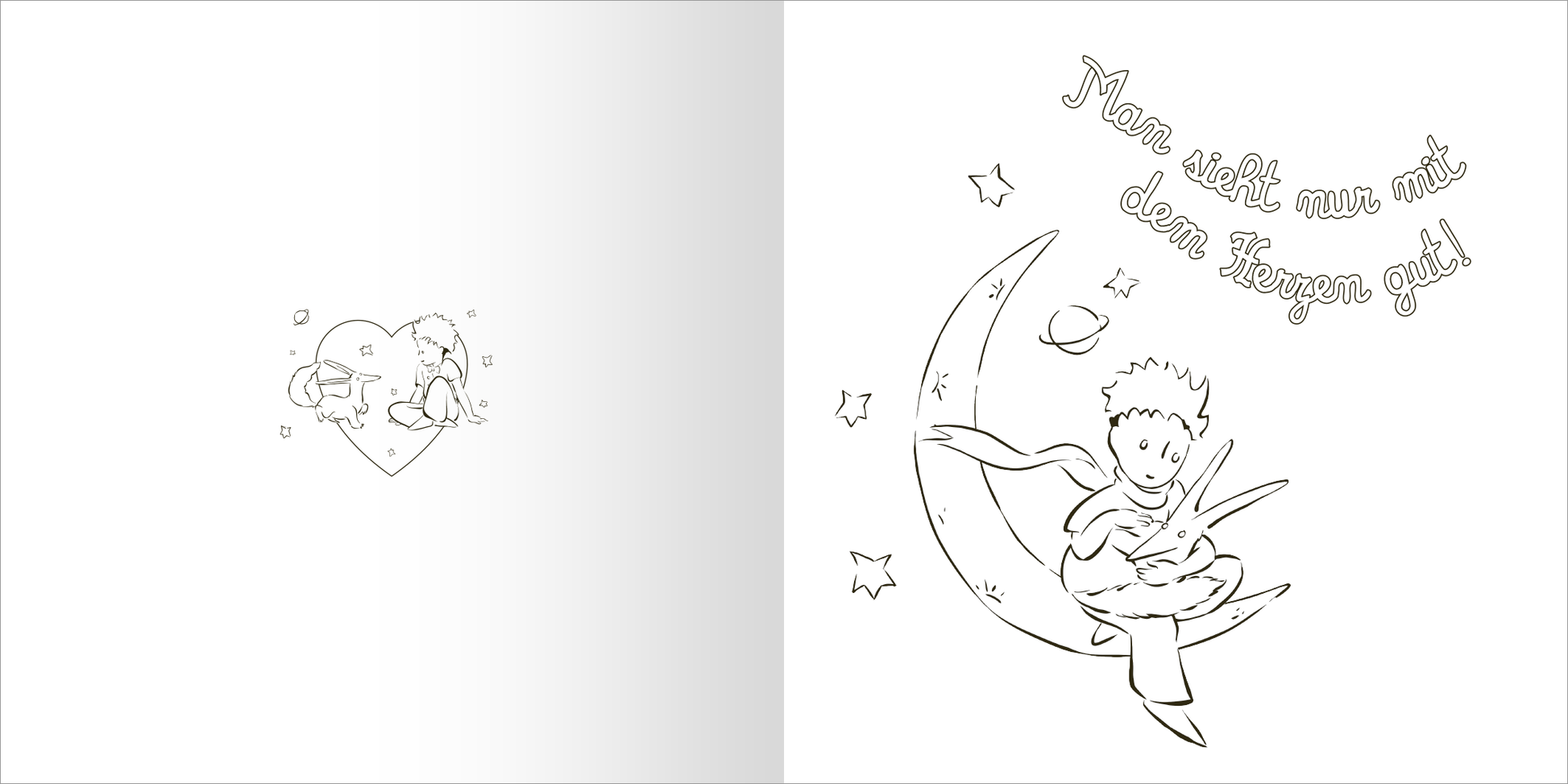 Gezeigt wird eine Innen- oder Zusatzansicht von „Ausmal-Momente mit dem kleinen Prinzen“. Die linke Seite zeigt eine herzförmige Umrandung mit einer stilisierten Zeichnung, während die rechte Seite den kleinen Prinzen auf einer Mondsichel darstellt, umgeben von kleinen Sternen. Der Text „Man sieht nur mit dem Herzen gut!“ ist in geschwungener, verspielter Schrift angeordnet. Die farblose Gestaltung lädt zur kreativen Ausmalung ein und betont die kindliche Fantasie.