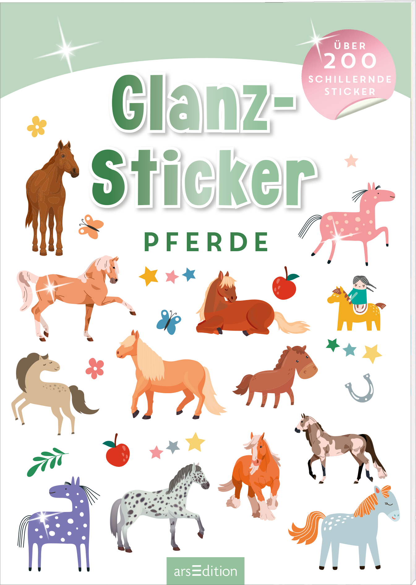 Das Cover zeigt eine bunte Sammlung von Pferdeillustrationen, darunter verschiedene Pferderassen und Accessoires wie Äpfel und Sterne. Die Farben sind fröhlich und lebhaft, mit sanften Pastelltönen, die eine freundliche Stimmung erzeugen. Der Titel „Glanz-Sticker Pferde“ ist in großen, geschwungenen Buchstaben in Grün gehalten. Oben rechts befindet sich ein rosa Button mit dem Text „Über 200 schillernde Sticker“. Ganz unten mittig steht der Logoschriftzug von arsEdition.