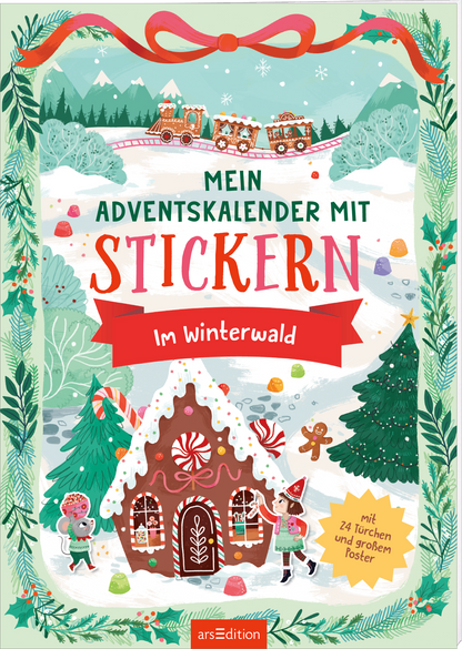 „Mein Adventskalender mit Stickern Im Winterwald“ zeigt ein pastellgruenes Winterwaldmotiv mit schneebedeckten Tannen, einem Lebkuchenhaus, bunten Bonbons und einem kleinen Zug am Himmel. Oben eine rote Schleife, zentral grosse verspielte Typografie in Gruen und Rot, darunter ein rotes Banner mit „Im Winterwald“. Gelber Stern weist auf „mit 24 Tuerchen und grossem Poster“. Ganz unten mittig steht der Logoschriftzug von arsEdition.