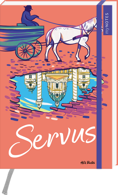 Das Buchcover zeigt eine lebendige, korallenrote Hintergrundfarbe. Im Vordergrund ist eine farbenfrohe Illustration eines Pferdes mit einer Kutsche und einem Fahrer zu sehen, die auf einem gepflasterten Weg stehen. Über dem Bild spiegelt sich eine architektonische Szenerie im Wasser, was eine verträumte Atmosphäre vermittelt. Der Titel „Servus“ ist in einer geschwungenen, weißen Schriftart geschrieben. Ganz oben rechts befindet sich ein blauer Sticker mit dem Text „my NOTES“. Ganz...