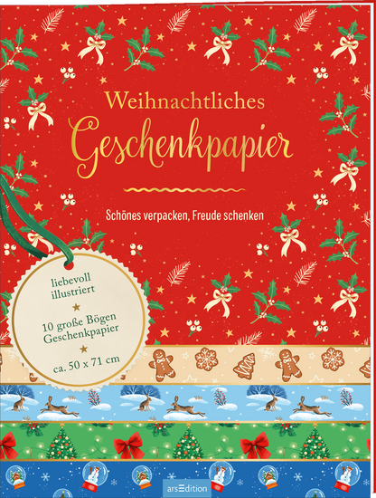 Das Buchcover zeigt ein festliches Weihnachtsmotiv mit einem hellen roten Hintergrund, dekoriert mit weißen Schneeflocken und grünen Tannenzweigen. Oben steht in goldener Schrift „Weihnachtliches Geschenkpapier“. Darunter befindet sich der Untertitel „Schönes verpacken, Freude schenken“. Am unteren Rand sind mehrere horizontal angeordnete Muster in Pastellfarben, die winterliche Szenen darstellen. Ganz unten mittig steht der Logoschriftzug von arsEdition.