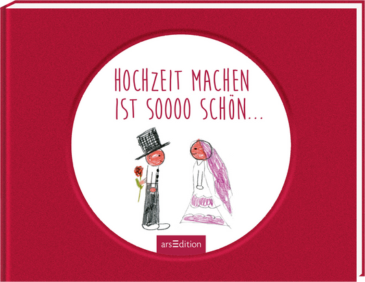 Das Buchcover zeigt einen roten Hintergrund mit einem runden weißen Element, auf dem in verspielter, pinker Schrift „HOCHZEIT MACHEN IST SOOOO SCHÖN…“ steht. Darunter sind zwei einfache, kindlich gezeichnete Figuren: eine Braut mit langen, lilafarbenen Haaren im Brautkleid und ein Bräutigam mit Zylinder und Blumenstrauß. In der unteren Mitte ist der SPIEGEL-Bestseller-Button platziert. Ganz unten mittig steht der Logoschriftzug von arsEdition.