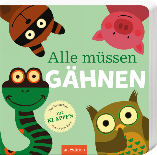Das Buchcover zeigt eine fröhliche Illustration mit bunten, cartoonhaften Tieren: einem schlafenden, grünen Frosch, einer braun gestreiften Katze, einem rosa Schweinchen und einer großen, schlauen Eule. Der Titel „Alle müssen GÄHNEN“ ist in großen, weißen Buchstaben prominent platziert. Ein gelbes Siegel in der unteren linken Ecke trägt den Text „Das besondere Gute-Nacht-Buch mit KLAPPEN“. Ganz unten mittig steht der Logoschriftzug von arsEdition.