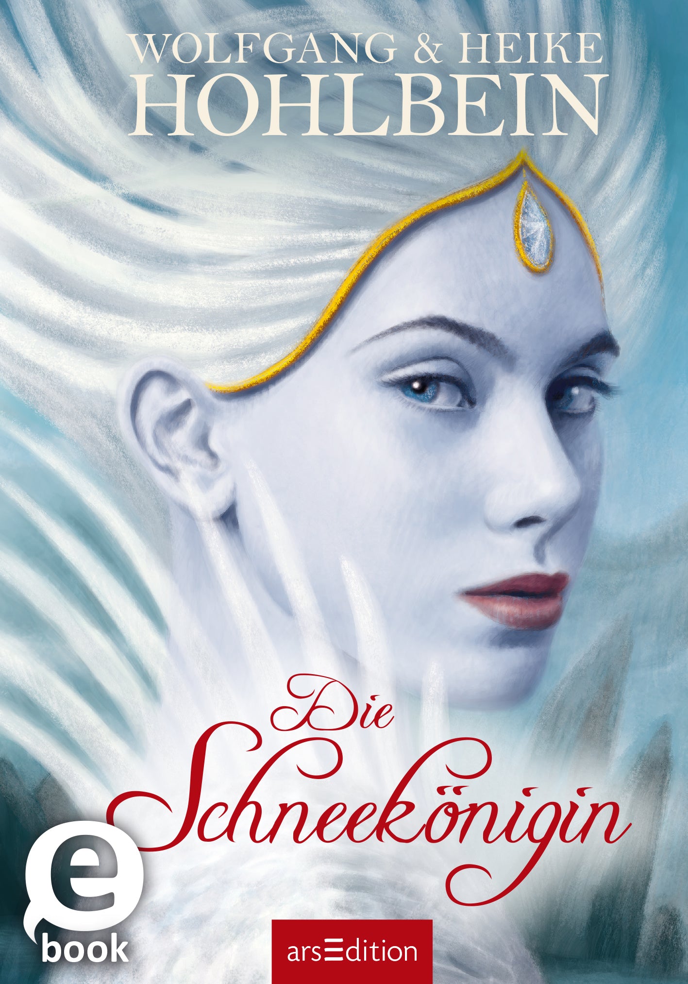 Das Buchcover zeigt eine majestätische Frau mit weißen, fließenden Haaren, deren roten Lippen einen starken Kontrast zu ihrem weißen Teint darstellt. Im Hintergrund ist ein sanftes Blau und Weiß, das an Eis und Schnee erinnert. Der Titel „Die Schneekönigin“ ist in geschwungener, roter Schrift elegant gestaltet. Oben steht in klarer Typografie „Wolfgang &amp; Heike Hohlbein“. Ganz unten mittig steht der Logoschriftzug von arsEdition.