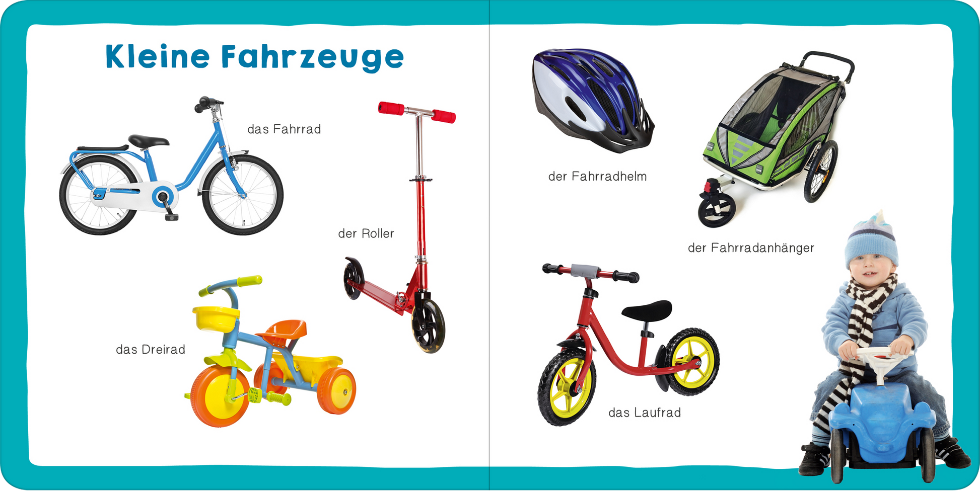 Gezeigt wird eine Innen- oder Zusatzansicht von „Meine ersten 100 Wörter“. Die Seite zeigt verschiedene kleine Fahrzeuge, darunter ein blaues Fahrrad, einen roten Roller und ein gelbes Dreirad. Jedes Fahrzeug ist mit einem einfachen, klaren Schriftzug benannt. Die Farben sind bunt und ansprechend, wobei der Hintergrund in sanften Tönen gehalten ist. Auf der rechten Seite sitzt ein Kind in einem blauen Fahrzeug und trägt eine helle Mütze, was die freundliche und spielerische Atmosphäre...