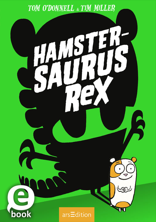Das Buchcover zeigt einen leuchtend grünen Hintergrund, der mit großen, schwarzen Silhouetten eines Hamsters und einem Dinosaurier harmoniert. Der Titel „HAMSTER-SAURUS ReX“ ist in auffälliger, weißer Typografie zentral platziert. Unten links ist ein niedlicher, cartoonhafter Hamster zu sehen, der freundlich in die Kamera schaut. Insgesamt vermittelt das Cover eine spielerische und humorvolle Atmosphäre. Ganz unten mittig steht der Logoschriftzug von arsEdition.