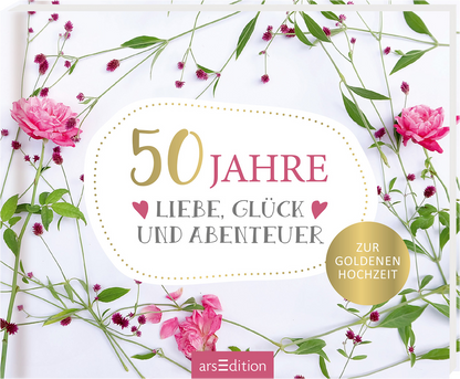 50 Jahre Liebe, Glück und Abenteuer