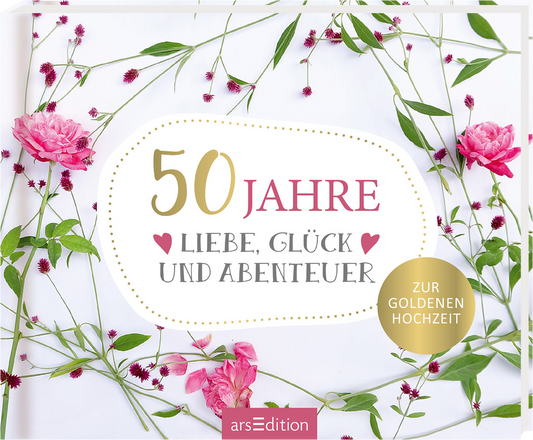 50 Jahre Liebe, Glück und Abenteuer