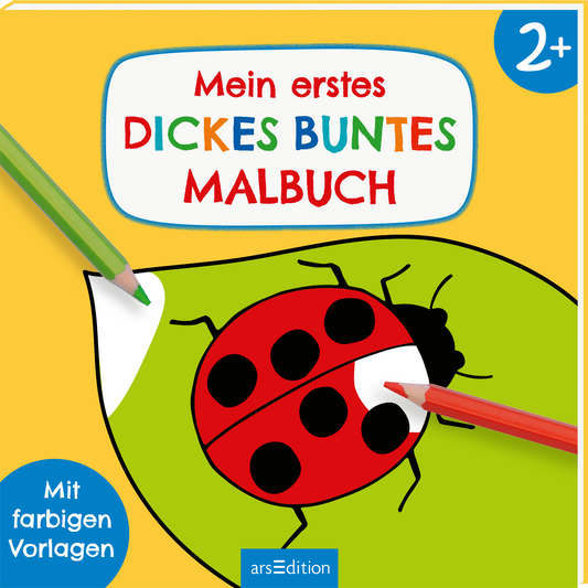 Das Cover zeigt einen bunten gelben Hintergrund mit dem Titel „Mein erstes DICKES BUNTES MALBUCH“ in fröhlichen Farben. Im Zentrum ist ein großer, roter Marienkäfer mit schwarzen Punkten, umgeben von einer grünen Blattform. Zwei Buntstifte, einer grün und einer rot, sind schräg angeordnet. Ein blauer Button mit der Zahl „2+“ ist oben rechts platziert. Ganz unten mittig steht der Logoschriftzug von arsEdition.