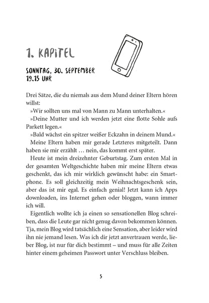Gezeigt wird eine Innen- oder Zusatzansicht von „Wie man 13 wird und überlebt“. Der Text ist in einer klaren, gut lesbaren Serifenschrift gestaltet und hebt sich deutlich von dem weißen Hintergrund ab. Im oberen Bereich befindet sich die Kapitelüberschrift „1. KAPITEL“ in größerer Schrift, während die Unterüberschrift das Datum und die Uhrzeit in einer etwas kleineren Schriftgröße präsentiert. Eine einfache Illustration eines Smartphones ergänzt das Layout, welches jugendlich...