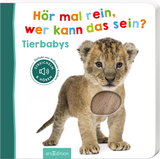 Das Buchcover zeigt ein niedliches Tierbaby, einen Löwen, in der Mitte. Der Hintergrund ist in sanften Farben, wobei die Hauptschriftzüge in bunten, fröhlichen Tönen gehalten sind. Der Titel „Hör mal rein, wer kann das sein?“ und der Untertitel „Tierbabys“ sind in großer, einladender Typografie gestaltet. Ein SPIEGEL-Bestseller-Button mit dem Text „Geliebt von Millionen Kindern“ ist oben links zu sehen. Ganz unten mittig steht der Logoschriftzug von arsEdition.