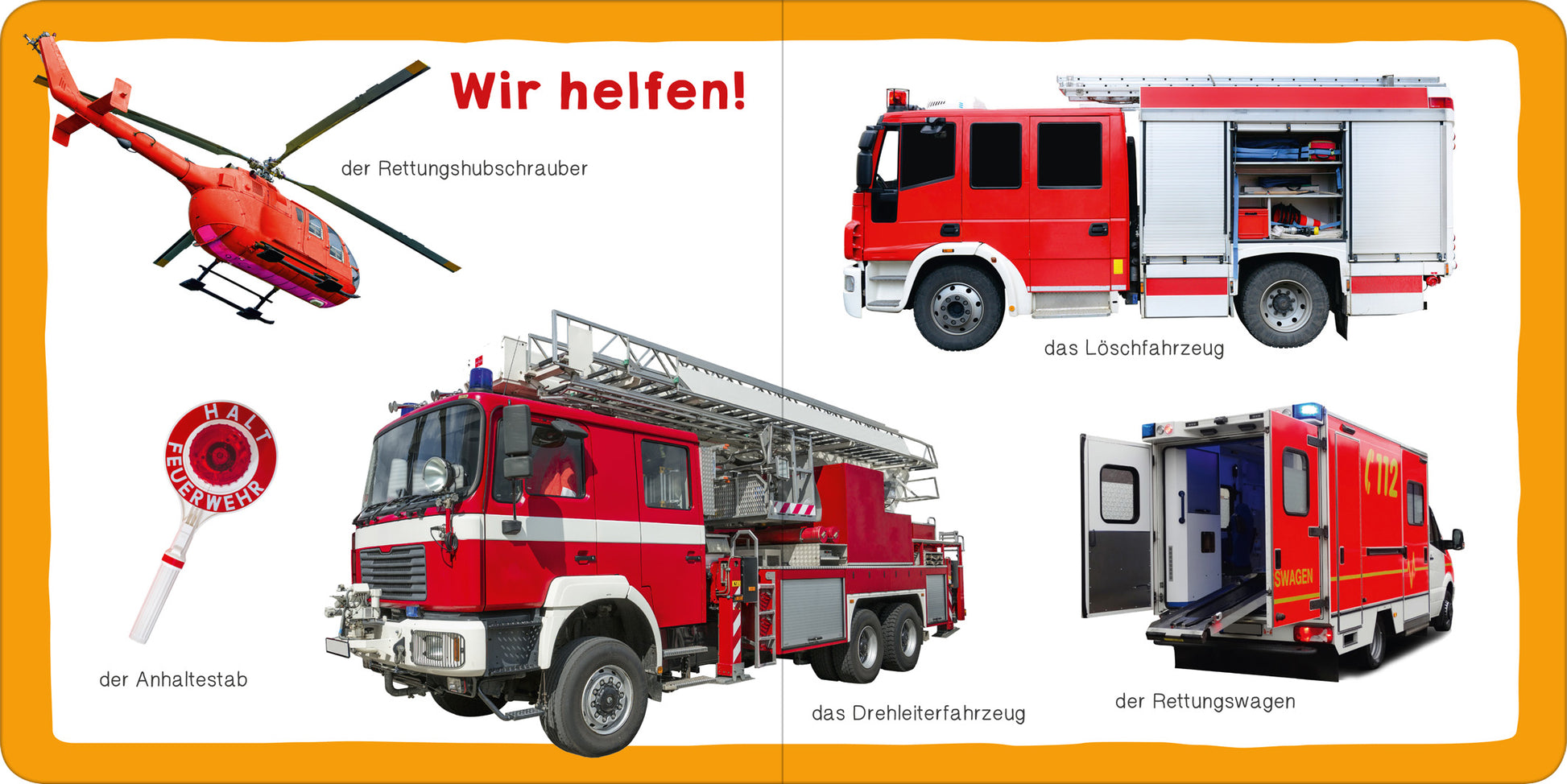 Gezeigt wird eine Innen- oder Zusatzansicht von „Meine ersten 100 Fahrzeuge“. Die Seite präsentiert verschiedene Einsatzfahrzeuge in kräftigen Rot- und Orangetönen. Im Mittelpunkt steht ein Feuerwehrauto mit einer Drehleiter, umgeben von einem Rettungshubschrauber, einem Löschfahrzeug und einem Rettungswagen. Alle Fahrzeuge sind klar strukturiert, mit beschreibenden Texten unter den Abbildungen in einer gut lesbaren, bunten Schriftart. Ein großer, auffälliger Schriftzug „Wir...