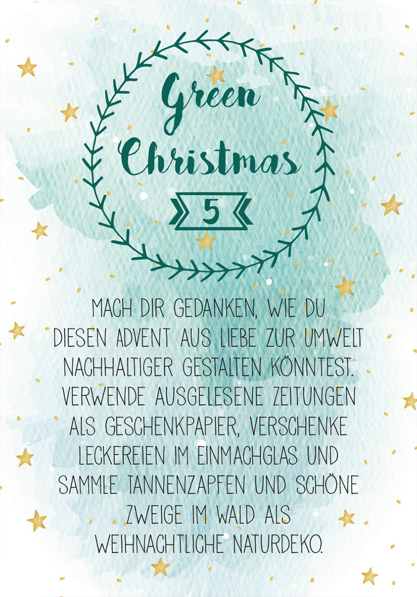 Gezeigt wird eine Innen- oder Zusatzansicht von „Achtsamkeit für den Advent“. Der Hintergrund ist in sanften aquatischen Grüntönen gehalten und mit goldenen Sternen dekoriert. In der Mitte steht in verspielter, grüner Schrift „Green Christmas“ und die Zahl „5“ ist in einem dekorativen Rahmen eingefasst. Darunter folgt ein einladender, klarer Text, der zum nachhaltigen Gestalten des Advents anregt. Die Typografie ist freundlich und gut lesbar, was die Botschaft unterstützt.
