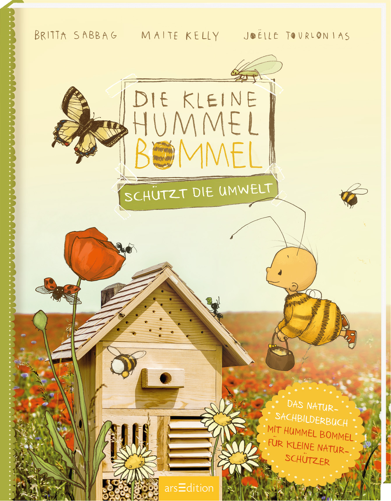 Auf dem Buchcover ist eine farbenfrohe Wiese mit verschiedenen Blumen und einem Holz-Nistkasten abgebildet. Im Vordergrund schwebt eine kleine, lächelnde Hummel in gelben und braunen Farbtönen. Die Titelzeile „DIE KLEINE HUMMEL BOMMEL“ ist in großen, verspielten Buchstaben gesetzt, während der Untertitel „SCHÜTZT DIE UMWELT“ ebenfalls prominent darunter steht. Oben links sind Bienen und eine Blüte zu sehen. Ganz unten mittig steht der Logoschriftzug von arsEdition.