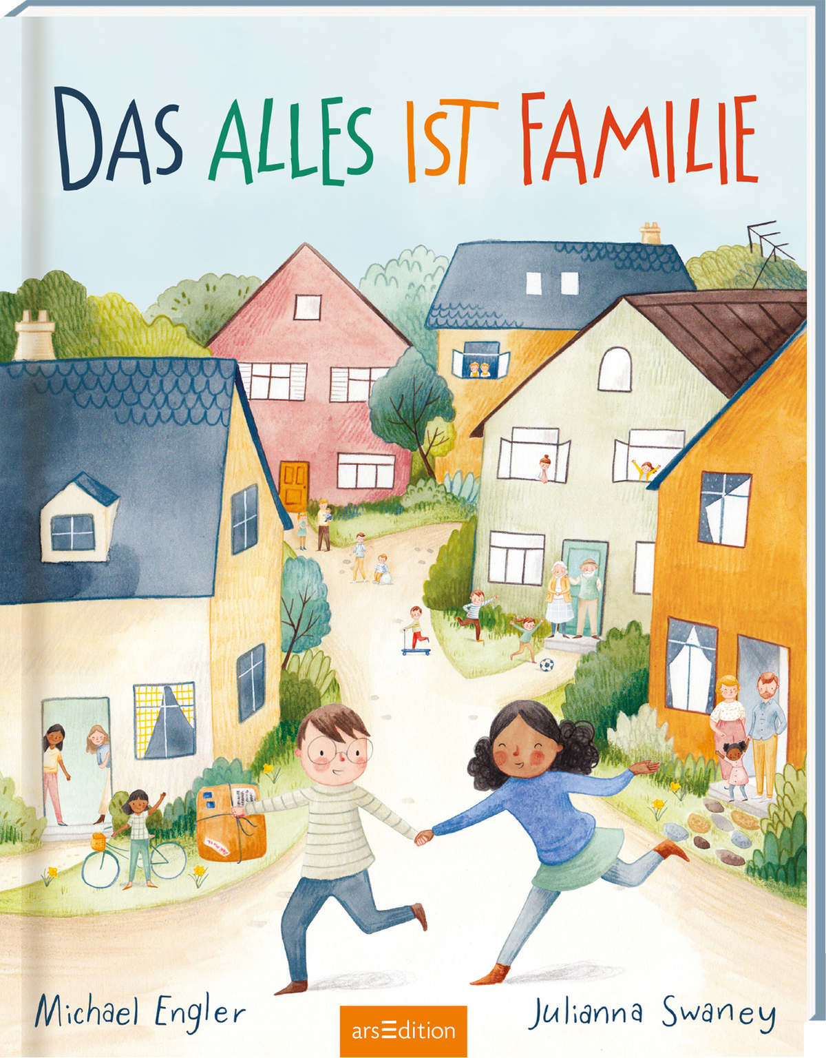 Auf dem Cover des Buches „Das alles ist Familie“ sind fröhliche, pastellfarbene Häuser in verschiedenen Formen und Farben abgebildet. Im Vordergrund laufen ein Junge und ein Mädchen, Hand in Hand, und lächeln sich an. Um sie herum sind weitere Personen und Alltagsszenen dargestellt. Der Titel „Das alles ist Familie“ ist in großen, bunten Buchstaben geschrieben. Ganz unten mittig steht der Logoschriftzug von arsEdition.