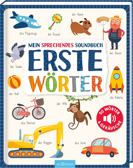 Das Buchcover zeigt einen bunten, kindgerechten Illustrationsstil mit verschiedenen Tieren und Fahrzeugen, darunter Flugzeug, Hund, Affe und Traktor. Der Titel „Mein sprechendes Soundbuch ERSTE WÖRTER“ ist in großen, verspielten Buchstaben in Blau, Rot, Gelb und Grün gehalten und zieht sofort die Aufmerksamkeit auf sich. Ein roter SPIEGEL-Bestseller-Button mit dem Text „50 Wörter & Geräusche“ ist prominent positioniert. Ganz unten mittig steht der Logoschriftzug von arsEdition.