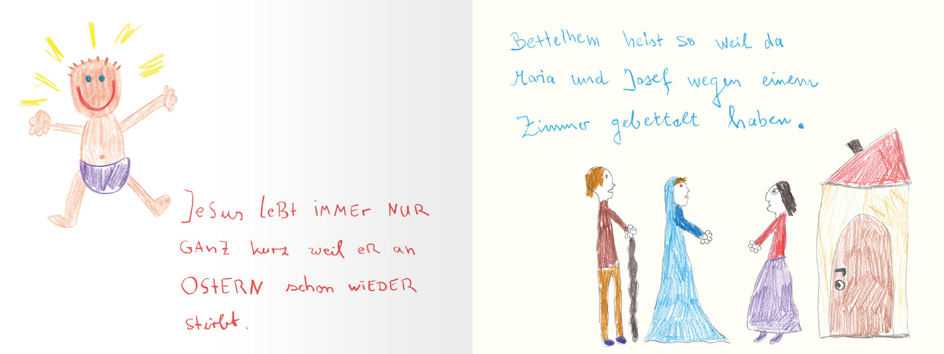 Gezeigt wird eine Innen- oder Zusatzansicht von „Das Kind vom Lama heißt Lametta“. Auf der linken Seite befindet sich eine kindliche Zeichnung eines fröhlichen, nackten Babys mit Sonnenstrahlen. Darunter steht der Text in roter Schrift: „Jesus lebt immer nur ganz kurz bis er an Ostern wieder steht.“ Auf der rechten Seite sind drei Figuren in bunten Kleidern zu sehen: zwei Frauen in Blau und Rot sowie ein Mann in Braun, der eine aufrechte Pose einnimmt. Daneben steht in blauer Schrift:...