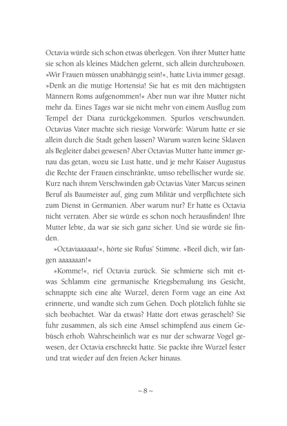 Gezeigt wird eine Innen- oder Zusatzansicht von „Octavia, Tochter Roms – Gefahr in Germanien“. Die Seite zeigt einen Textabschnitt mit fließender, gut lesbarer Typografie in Schwarz auf einem weißen Hintergrund. Der Schriftstil ist klassisch, was den historischen Kontext unterstreicht. Einige Absätze sind durch Einzüge und Absätze strukturiert, wodurch eine klare Lesbarkeit gewährleistet ist. Insgesamt vermittelt die Gestaltung einen eleganten und ansprechenden Eindruck.