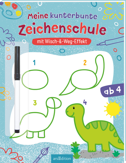 Das Buchcover zeigt eine farbenfrohe und verspielte Gestaltung, die von einer hellblauen Hintergrundfarbe dominiert wird. In bunten Buchstaben steht der Titel „Meine kunterbunte Zeichenschule“ oben auf dem Cover. Darunter befindet sich der Untertitel „mit Wisch-&-Weg-Effekt“ in rot. An verschiedenen Stellen sind einfache Dinosaurierzeichnungen in grüner, gelber und lila Farbe zu sehen, die zum Zeichnen einladen. Ganz unten mittig steht der Logoschriftzug von arsEdition.