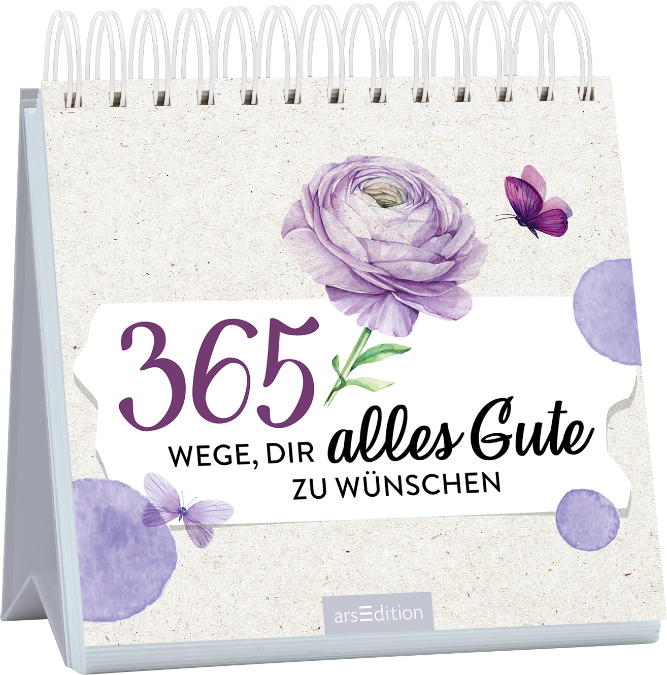 Das Buchcover zeigt einen Spiralblock mit einem hellen, strukturierten Hintergrund. Zentrale Elemente sind eine zarte, lila Ranunkelblüte und mehrere bunten Schmetterlinge. In der Mitte befindet sich ein hervorhebendes, weißes Etikett mit dem Titel „365 Wege, dir alles Gute zu wünschen“ in stilvoller Schrift. Der obere Bereich ist mit lila Farbtupfern geschmückt, die eine fröhliche Stimmung erzeugen. Ganz unten mittig steht der Logoschriftzug von arsEdition.