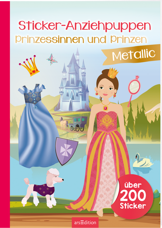Gezeigt wird die 3D-Ansicht des Stickerheftes. Das Buchcover zeigt ein farbenfrohes, kindgerechtes Design mit einer Prinzessin in einem pinken Kleid und einer goldenen Krone. Im Hintergrund erstrahlt ein Märchenschloss vor einem hellblauen Himmel und sanften grünen Hügeln. Auf der linken Seite sind glänzende Sticker von Kleidern und Accessoires für Prinzen und Prinzessinnen abgebildet. Ein roter Button hebt hervor: „über 200 Sticker“. Ganz unten mittig steht der Logoschriftzug von...