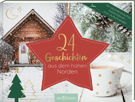 Das Buchcover zeigt ein winterliches, skandinavisches Szenario mit einer charmanten Holzhütte im Hintergrund, umgeben von schneebedeckten Tannen. Im Vordergrund ist ein großer roter Stern zu sehen, in dem „24 Geschichten“ in eleganter, goldener Schrift steht. Darunter steht „aus dem hohen Norden“ in einer verspielten Schriftart. Oben rechts ist ein Button mit dem Text „Ein skandinavisches Adventsbuch zum Ausschnijden“. Die Atmosphäre ist gemütlich und einladend. Ganz unten...