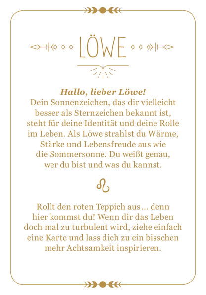 Gezeigt wird eine Innen- oder Zusatzansicht von „Achtsamkeit für den Löwen“. Die Seite präsentiert einen warmen, einladenden Hintergrund in sanften Tönen. Zentrale Elemente sind die goldene Schrift und klare Typografie, die den Text strukturiert. In der oberen Hälfte steht „LÖWE“ in dekorativer Schrift, während der Fließtext eine freundliche Ansprache enthält, die die Eigenschaften des Sternzeichens Löwe hervorhebt. Ein minimalistisches Symbol am Ende rundet das Design ab.