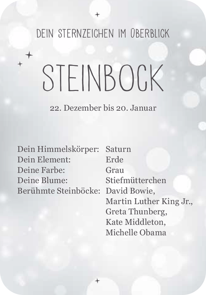 Gezeigt wird eine Innen- oder Zusatzansicht von „Achtsamkeit für den Steinbock“. Die Ansicht ist in sanften Grautönen gehalten und enthält sechseckige Formen, die den astrometrischen Einfluss symbolisieren. Die Typografie ist modern und elegant, mit großem, fette Buchstaben für „STEINBOCK“ und klaren, leicht lesbaren Untertexten. Wichtige Informationen wie das Element, die Farbe und berühmte Steinböcke sind übersichtlich angeordnet, um eine einfache Navigation zu ermöglichen.