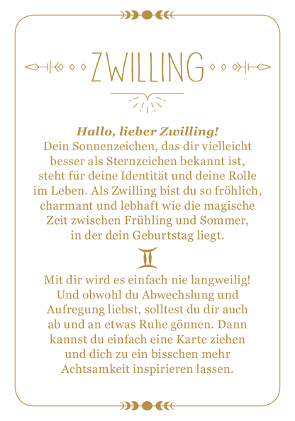 Gezeigt wird eine Innen- oder Zusatzansicht von „Achtsamkeit für die Zwillinge“. Die Seite ist in sanften, hellen Farben gehalten, dominierend ist ein warmes Beige. Oben steht der Titel „ZWILLING“ in einer eleganten, geschwungenen Schriftart. Darunter folgt ein freundlicher Begrüßungstext in einer gut lesbaren Serifenschrift. Verziert wird die Seite durch filigrane grafische Elemente, die dem Layout eine verspielte Note verleihen. Die gesamte Typografie ist harmonisch und ansprechend...