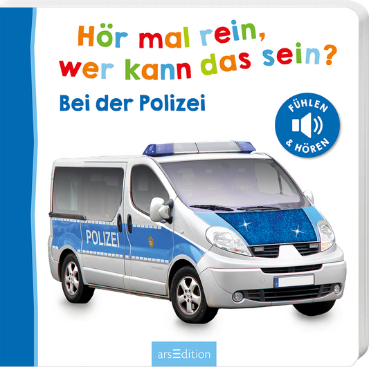 Das Buchcover zeigt ein spielerisches und farbenfrohes Design. Im Vordergrund ist ein Polizeifahrzeug abgebildet, das in den Farben Blau und Weiß gehalten ist. Darüber steht in bunten Buchstaben der Titel „Hör mal rein, wer kann das sein?“, und darunter der Untertitel „Bei der Polizei“ in einer klaren, gut lesbaren Schrift. Auf der rechten Seite befindet sich ein blauer Button mit dem Text „FÜHLEN &amp; HÖREN“, der ansprechend hervorsticht. Ganz unten mittig steht der...