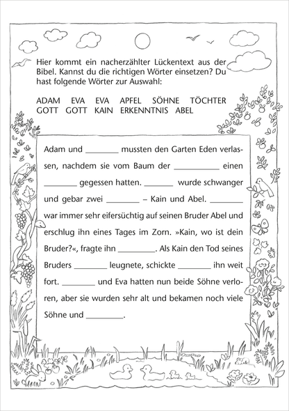 Gezeigt wird eine Innen- oder Zusatzansicht von „Bibel-Rätsel“. Die Seite zeigt einen Lückentext zu einer biblischen Geschichte mit handgezeichneten Illustrationen von Pflanzen, Tieren und einer Sonne am Himmel. Der Text ist in einer gut lesbaren, klaren Schrift in Schwarz auf hellem Hintergrund angeordnet. Farbige Markierungen oder Illustrationen sind nicht vorhanden, was einen schlichten, kindgerechten Charakter vermittelt. Die Umgebung des Textes ist mit liebevollen, umrahmenden...