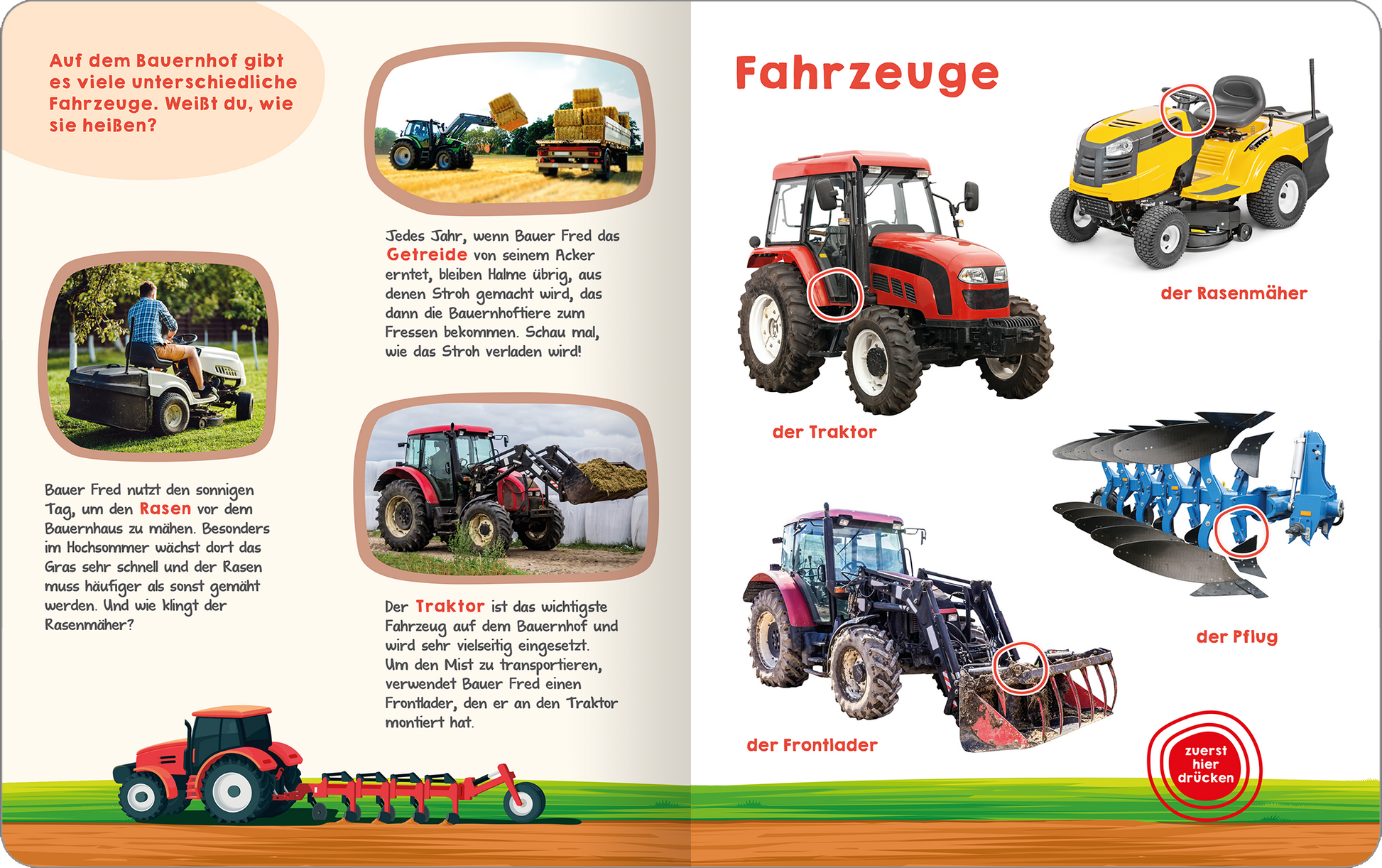 Gezeigt wird eine Innen- oder Zusatzansicht von „Mein großes Geräuschebuch – Bauernhof“. Die Seite präsentiert eine Übersicht verschiedener Fahrzeuge auf dem Bauernhof. Im linken Bereich steht ein Textfeld mit der Frage „Auf dem Bauernhof gibt es viele unterschiedliche Fahrzeuge. Weißt du, wie sie heißen?“. Rechts sind große, farbige Illustrationen von Fahrzeugen wie einem Traktor und einem Rasenmäher abgebildet, ergänzt durch kurze Beschreibungen. Die Schrift ist klar und...