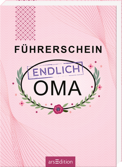 Auf dem Cover in zartem Rosa steht der Titel „FÜHRERSCHEIN“ in großer, schwarzer Schrift. Darunter befindet sich der Schriftzug „ENDLICH“ in blauer, gestempelter Optik, der Teil des Wortes „OMA“ in kräftig schwarzer Schrift umrahmt. Eine filigrane Blumenkranzgrafik in Grün und Rosa rahmt das Wort „OMA“ ein und verleiht dem Cover eine verspielte Atmosphäre. Ganz unten mittig steht der Logoschriftzug von arsEdition.