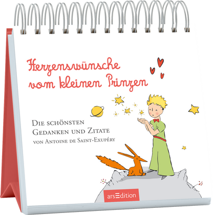 Das Buchcover zeigt einen spiralgebundenen Block in sanften Farben. Im Vordergrund sind der kleine Prinz mit blonden Haaren und ein roter Fuchs abgebildet, umgeben von Sternen und Planeten. Der Titel „Herzenswünsche vom kleinen Prinzen“ ist in verspielter roter Schrift oben links platziert. Darunter stehen die Worte „Die schönsten Gedanken und Zitate“ in einer schlichteren Schrift. Ganz unten mittig steht der Logoschriftzug von arsEdition.