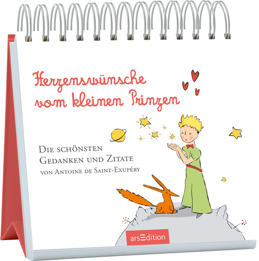 Das Buchcover zeigt einen spiralgebundenen Block in sanften Farben. Im Vordergrund sind der kleine Prinz mit blonden Haaren und ein roter Fuchs abgebildet, umgeben von Sternen und Planeten. Der Titel „Herzenswünsche vom kleinen Prinzen“ ist in verspielter roter Schrift oben links platziert. Darunter stehen die Worte „Die schönsten Gedanken und Zitate“ in einer schlichteren Schrift. Ganz unten mittig steht der Logoschriftzug von arsEdition.