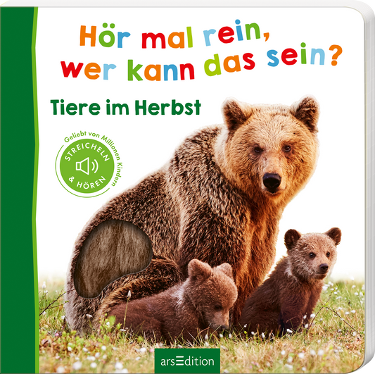 Auf dem Buchcover sind ein Braunbär und zwei Bärenjungtiere abgebildet, die in einer herbstlichen Landschaft stehen. Im Hintergrund sind Laub und Bäume in warmen, bunten Farben zu sehen. Der Titel „Hör mal rein, wer kann das sein?“ ist in freundlichen, bunten Buchstaben gestaltet, während der Untertitel „Tiere im Herbst“ in einer klaren, schlichten Schrift darunter steht. Ein grüner Button mit der Aufschrift „STREICHEN &amp; HÖREN“ ist ebenfalls vorhanden. Ganz unten mittig...