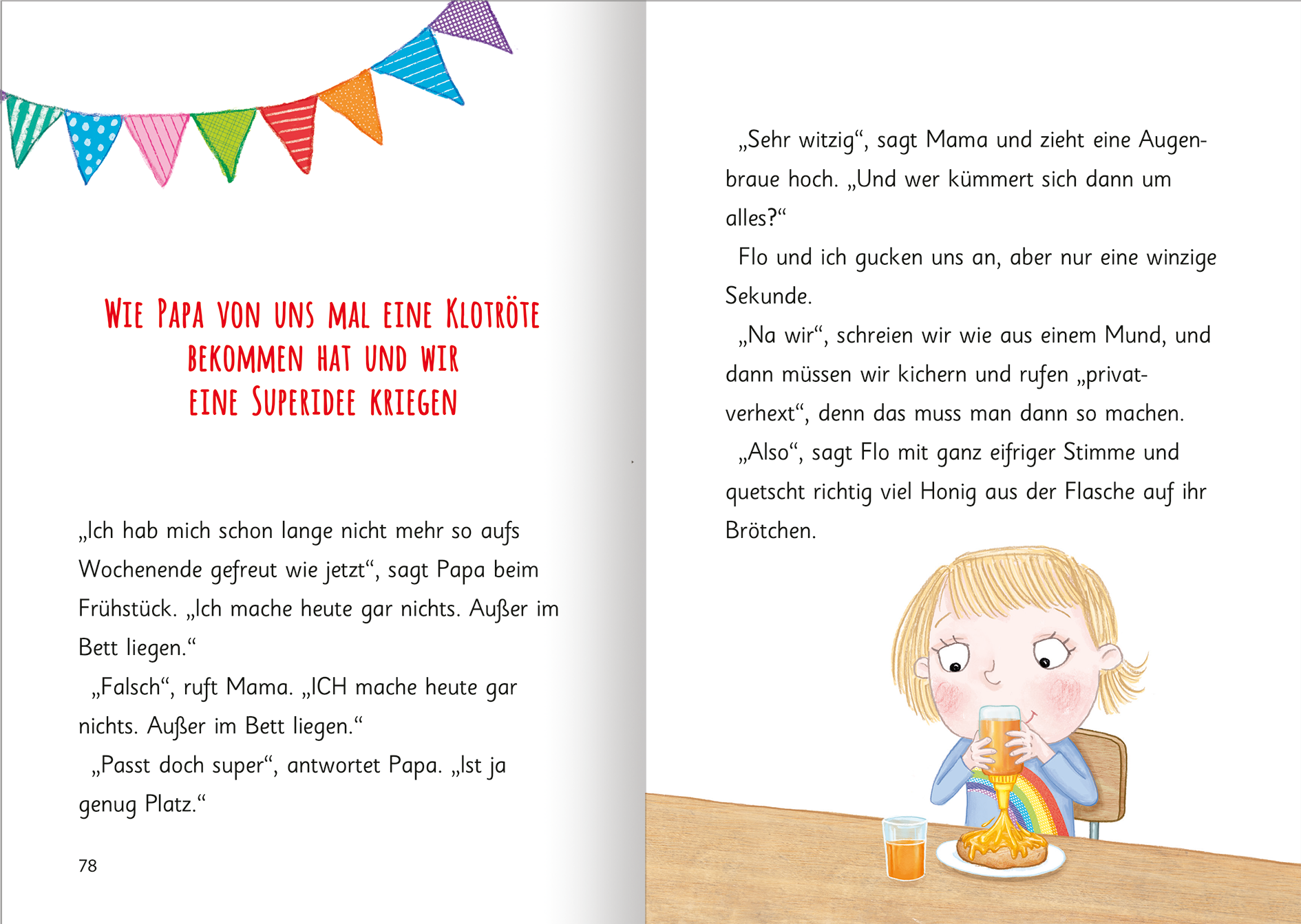 Gezeigt wird eine Innen- oder Zusatzansicht von „Ziemlich beste Schwestern – Die ziemlich besten Abenteuer“. Auf der linken Seite befindet sich ein Text in serifenloser, gut lesbarer Schrift. Die Überschrift „Wie Papa von uns mal eine Klotröte bekommen hat und wir eine Superidee kriegen“ ist in kräftigem Rot gehalten. Rechts sieht man ein Mädchen, das mit Begeisterung ein Brötchen mit Honig isst.