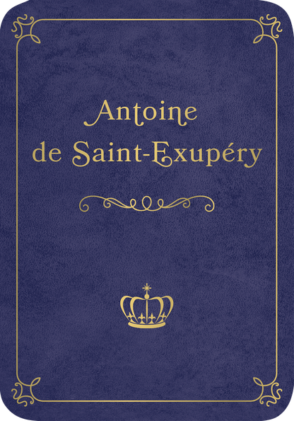 Gezeigt wird eine Innen- oder Zusatzansicht von „Kleine Literaturapotheke“. Der Hintergrund ist in einem tiefen Blau gehalten, kontrastiert durch goldene Schriftzüge. Der Titel „Antoine de Saint-Exupéry“ ist in eleganter, geschwungener Typografie dargestellt, umgeben von feinen, geschwungenen Verzierungen. Eine stilisierte Krone unterhalb des Namens unterstreicht das edle Design. Die Gesamtästhetik vermittelt ein Gefühl von Klassik und literarischem Wert.