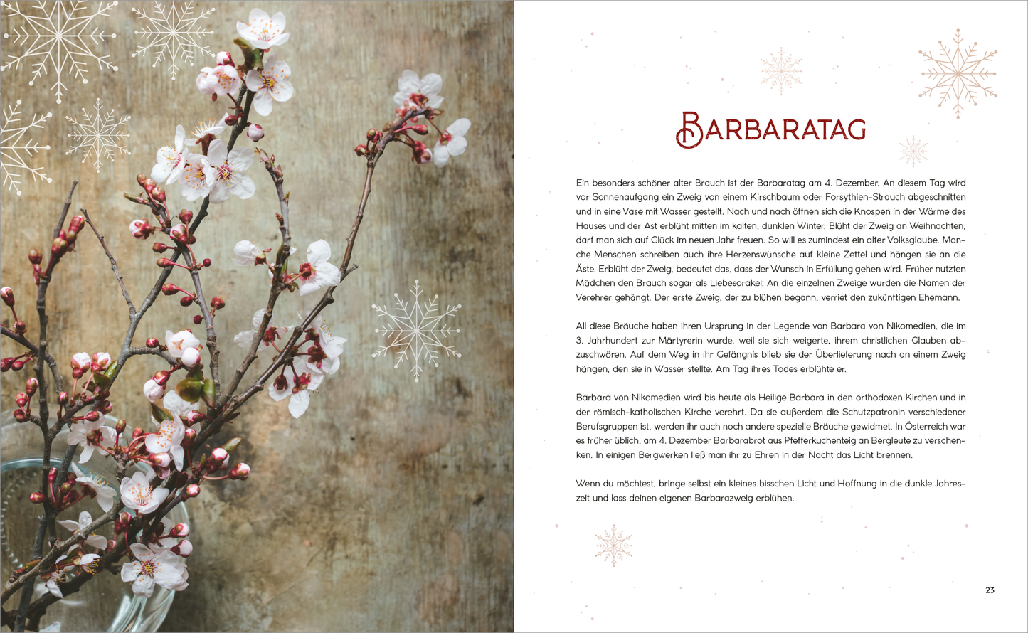 Gezeigt wird eine Innen- oder Zusatzansicht von „Weihnachten“. Auf der linken Seite ist ein zarter Zweig mit blühenden, weißen Blüten und rosa Knospen abgebildet, der in einer transparenten Vase steht. Der Hintergrund ist in einem sanften Beige gehalten, verziert mit dezenten, weißen Schneeflocken. Auf der rechten Seite steht der Text „BARBARATAG“ in einer eleganten, rot-goldenen Schrift, umgeben von festlichen designierten Elementen, die die weihnachtliche Atmosphäre...