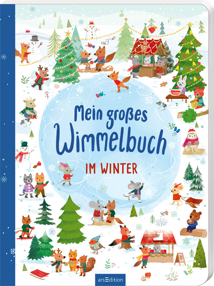 Das Cover zeigt eine winterliche Szene mit zahlreichen tierischen Charakteren in festlicher Umgebung. Bäume, festlich geschmückt, umgeben eine kleine Hütte mit roten Dächern. Der Himmel ist hellblau mit schneeflockenartigen Mustern. Der Titel „Mein großes Wimmelbuch“ ist in lockerer, blauer Schrift platziert, während „IM WINTER“ in roter Schrift darunter steht. Die Stimmung ist fröhlich und einladend. Ganz unten mittig steht der Logoschriftzug von arsEdition.