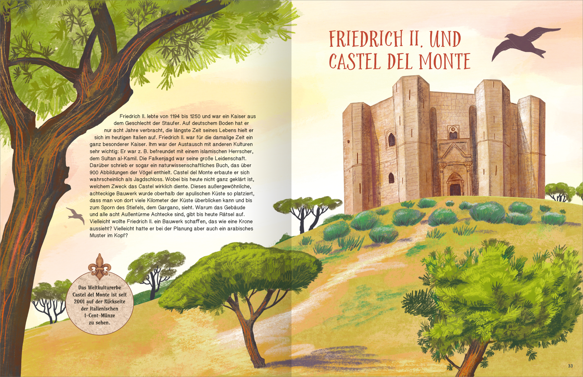 Gezeigt wird eine Innen- oder Zusatzansicht von „Italien“. Im Bild sind eine sanfte Hügel-Landschaft mit grünen Bäumen und Sträuchern zu sehen. Im Hintergrund erhebt sich das imposante Castel del Monte, das in warmen Brauntönen gehalten ist. Der Titel „FRIEDRICH II. UND CASTEL DEL MONTE“ ist in auffälligem, rot-orangefarbenem Schriftzug platziert. Links befindet sich ein erläuternder Text, der in klarer, gut leserlicher Schrift verfasst ist. Ein stilisiertes Symbol ergänzt die...