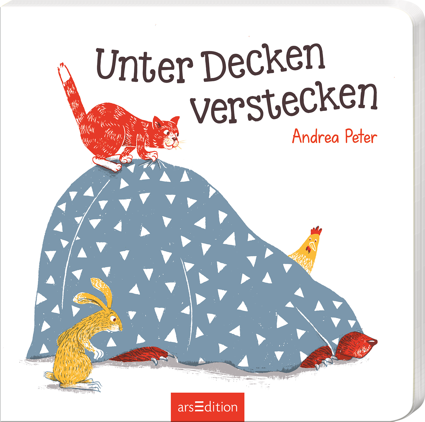 Das Buchcover zeigt eine verspielte Illustration von Tieren, die sich unter einer Decke verstecken. Ein roter Kater sitzt oben auf einem blauen, geformten Gegenstand mit weißen Dreiecken. An der linken Seite sitzt ein Hase und an der rechten Seite sieht man ein Huhn. Der Titel „Unter Decken verstecken“ ist in einer freundlichen, handschriftlichen Typografie in Schwarz und Orange gehalten. Darunter steht der Name der Autorin, Andrea Peter. Ganz unten mittig steht der Logoschriftzug von...