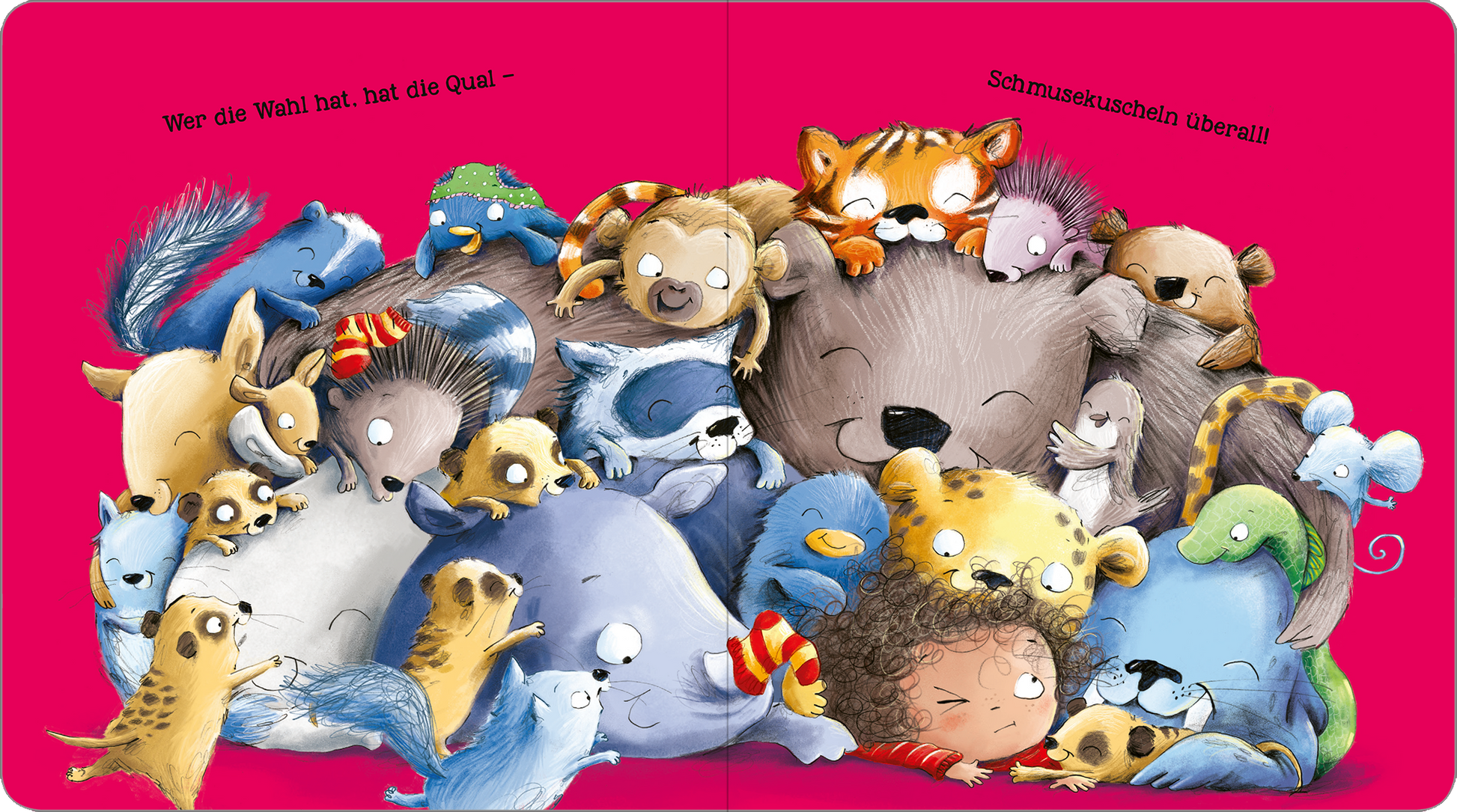 Gezeigt wird eine Innen- oder Zusatzansicht von „Die weltbeste Umarmung“. Auf leuchtend pinkem Hintergrund sind zahlreiche freundlich aussehende Tiere abgebildet, umarmt von einem großen, lächelnden Bären. Die Illustrationen sind bunt und abwechslungsreich, mit sanften Farben wie Blau, Gelb und Braun. Die Typografie ist verspielt und rund, mit handschriftlichen Elementen, die die Aussage „Wer die Wahl hat, hat die Qual“ und „Schmusekätzchen überall!!!“ vermitteln.