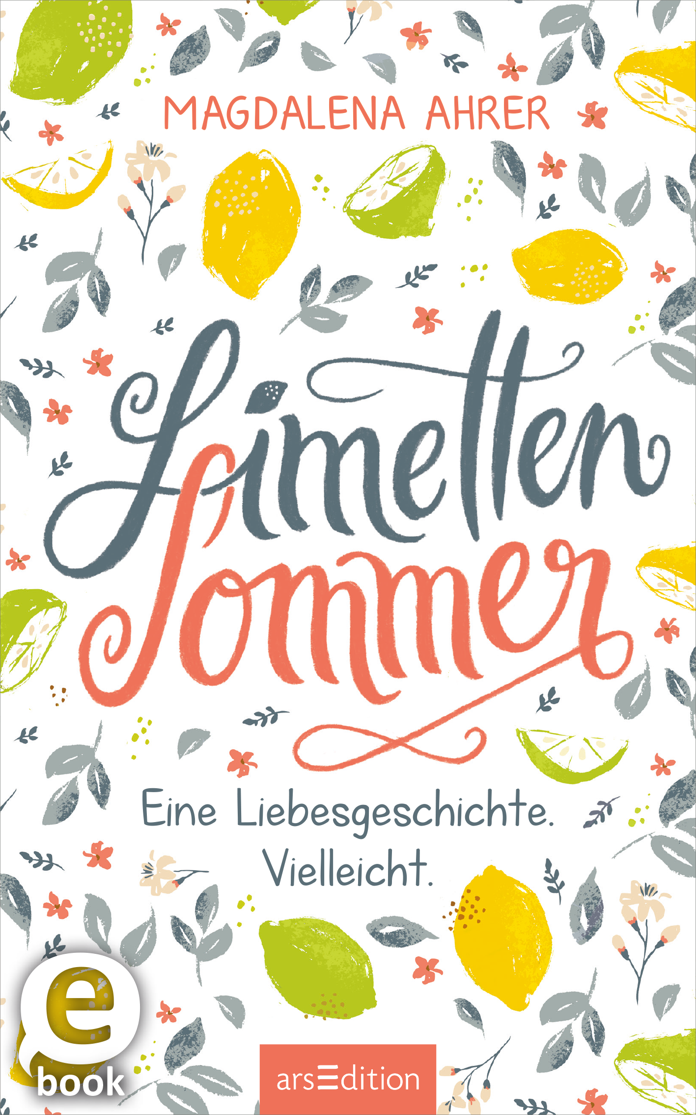 Das Buchcover zeigt mit einem leuchtend weißen Hintergrund fröhliche Illustrationen von Zitronen und kleinen floralen Akzenten in sanften Farben. Der Titel „Limettensommer“ ist verspielt und groß in geschwungener Schrift in einem kräftigen Orange und dunklem Blau gestaltet. Darunter befindet sich die Unterzeile „Eine Liebesgeschichte. Vielleicht.“ in einer eleganten, kleineren Schriftgröße. Oben links steht der Name der Autorin Magdalena Ahren. Ganz unten mittig steht der...