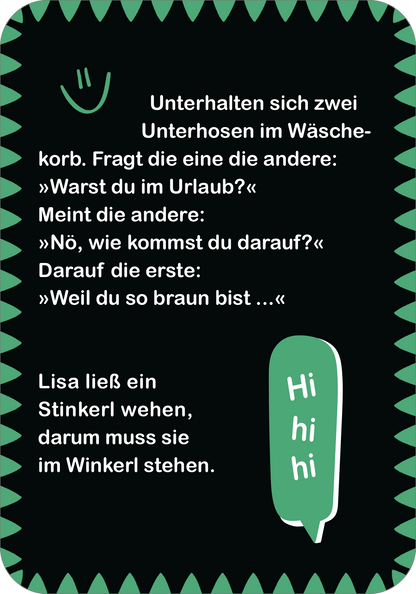 Gezeigt wird eine Innen- oder Zusatzansicht von „Pupslustige Witze“. Der Hintergrund ist in einer kräftigen, dunkelgrünen Farbe gehalten. In der oberen linken Ecke befindet sich ein Smiley. Der Text ist in weißer und grüner Schrift verfasst. Die zentrale Passage erzählt einen witzigen Dialog zwischen zwei Unterhosen, wobei die Sprechblasen und die Hintergrundgrafik humorvoll gestaltet sind. Am unteren Rand steht der Satz „Hi hi hi“ in einer verspielten Font. Die Gesamtgestaltung...