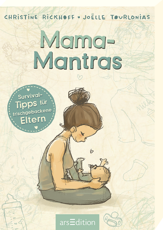 Das Buchcover zeigt eine illustrierte Szene in sanften Pastellfarben, in der eine Mutter mit einem Baby in den Händen auf dem Boden sitzt. Die Schrift „Mama-Mantras“ ist groß und freundlich in einem mintgrünen Farbton platziert. Oben sind die Autorennamen „Christine Rickhoff“ und „Joëlle Tourlonias“ in eleganter Schrift zu sehen. In einem blauen Kreis wird der Text „Survival-Tipps für frischgebackene Eltern“ hervorgehoben. Ganz unten mittig steht der Logoschriftzug von...