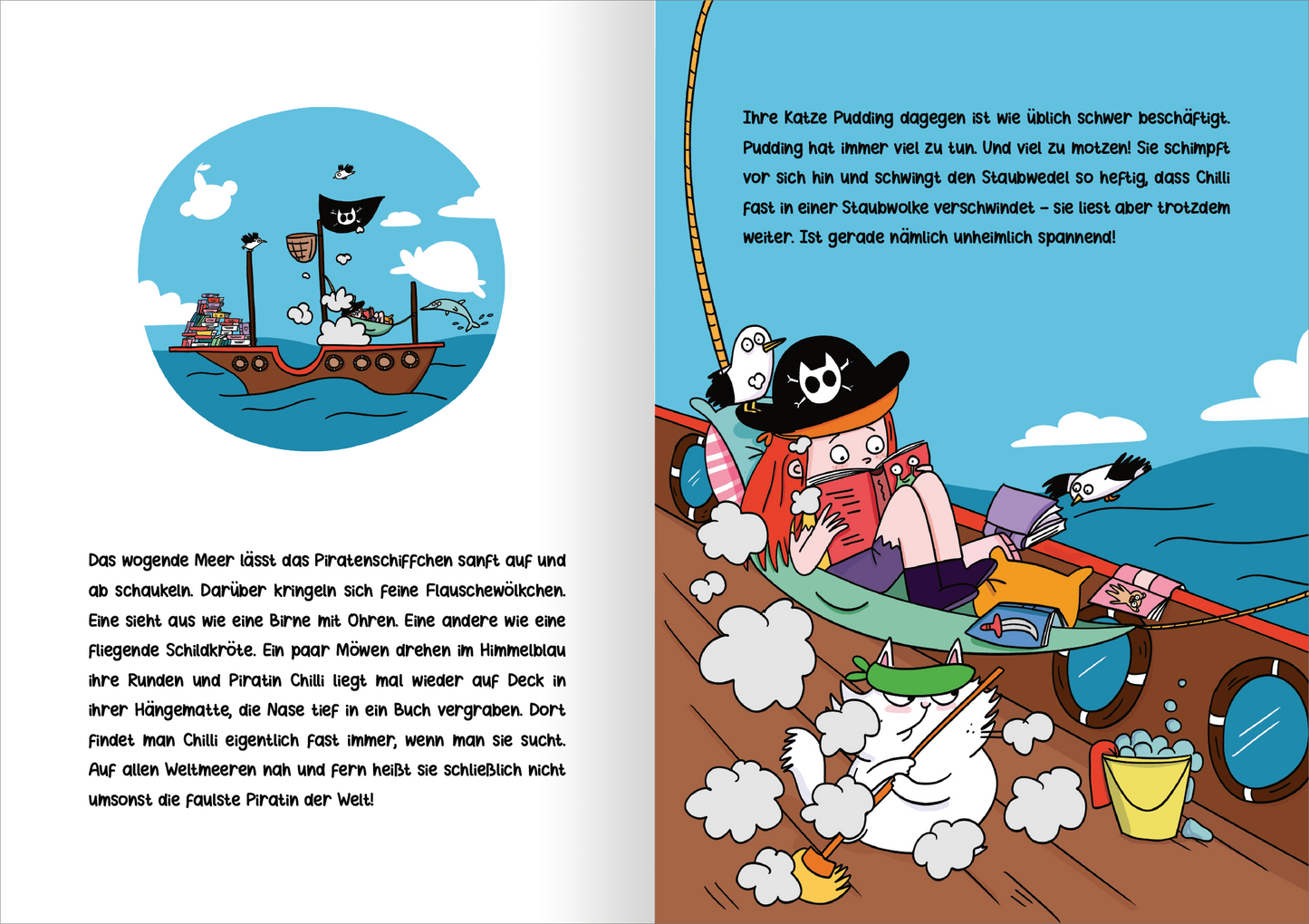Gezeigt wird eine Innen- oder Zusatzansicht von „Chilli, die faulste Piratin der Welt“. Auf der linken Seite ist der Text in einer klaren, gut lesbaren Schriftart platziert. Die rechte Seite zeigt lebendige Illustrationen: Chilli, eine Piratin in einem schwarzen Hut mit Totenkopf, entspannt auf einem Schiff. Um sie herum sind verschiedene Piratenutensilien und eine schlafende Katze namens Pudding. Der Hintergrund ist in sanften Blau- und Türkistönen gehalten, ergänzt durch fröhliche...